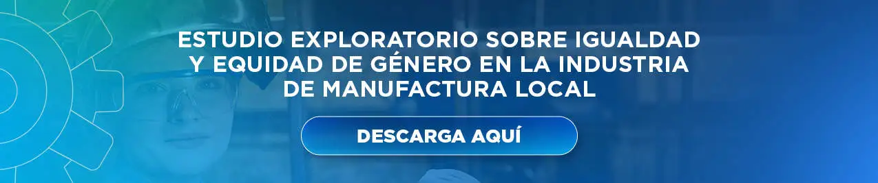 Estudio exploratorio sobre igualdad y equidad de género en la industria de manufactura local de la República Dominicana