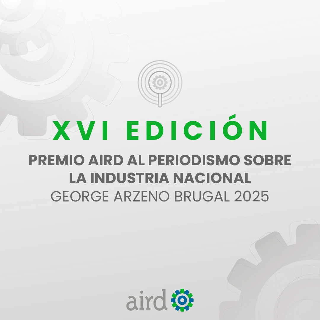 AIRD convoca  XVI edición del Premio al Periodismo sobre la Industria Nacional George Arzeno Brugal